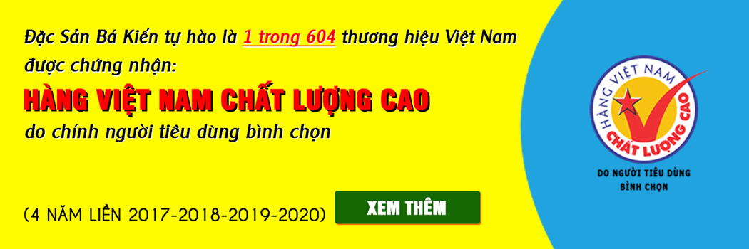 Đặc Sản Bá Kiến nhận danh hiệu Hàng Việt Nam Chất Lượng Cao